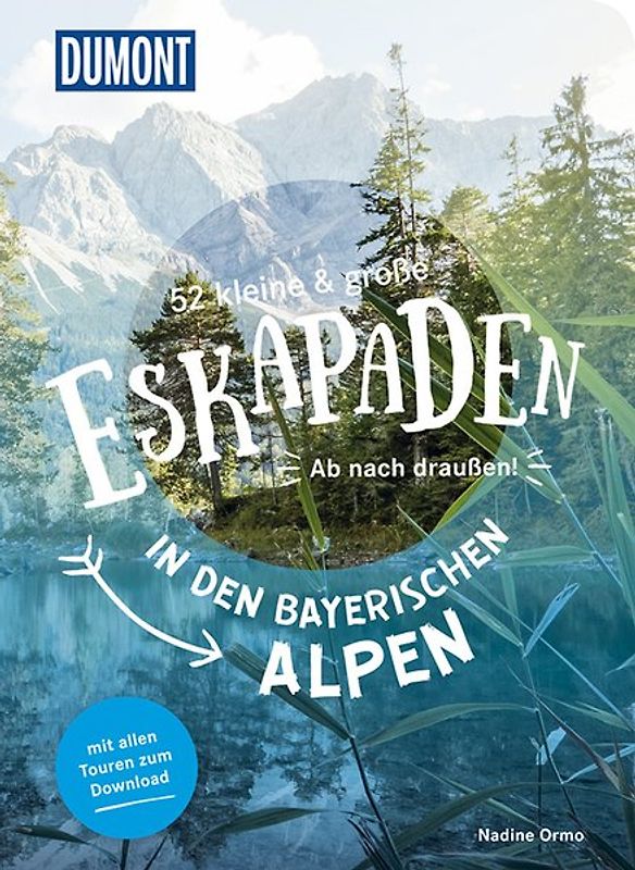 52 kleine & große Eskapaden in den Bayerischen Alpen