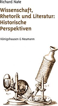 Wissenschaft, Rhetorik und Literatur: Historische Perspektiven