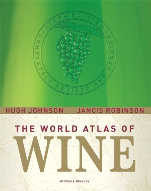 World Atlas of Wine - Hugh Johnson