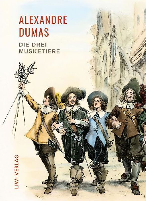 Alexandre Dumas: Die drei Musketiere. Neuausgabe der Übersetzung von Georg Carl Lehmann