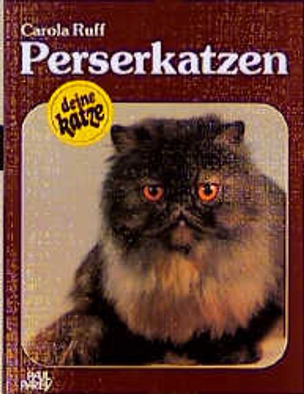 Perserkatzen. Kauf - Haltung - Pflege