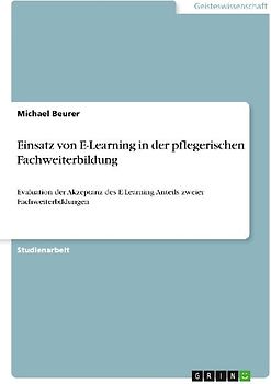 Einsatz von E-Learning in der pflegerischen Fachweiterbildung