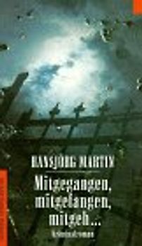 Mitgegangen, mitgefangen, mitgeh.... Kriminalroman