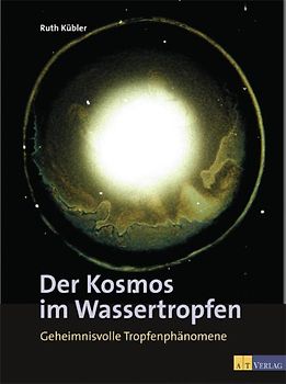 Der Kosmos im Wassertropfen