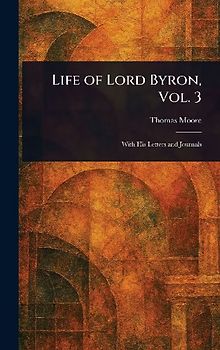 Life of Lord Byron, Vol. 3