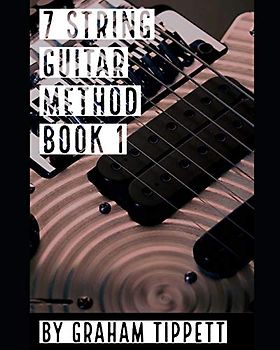 7 String Guitar Method: Book 1