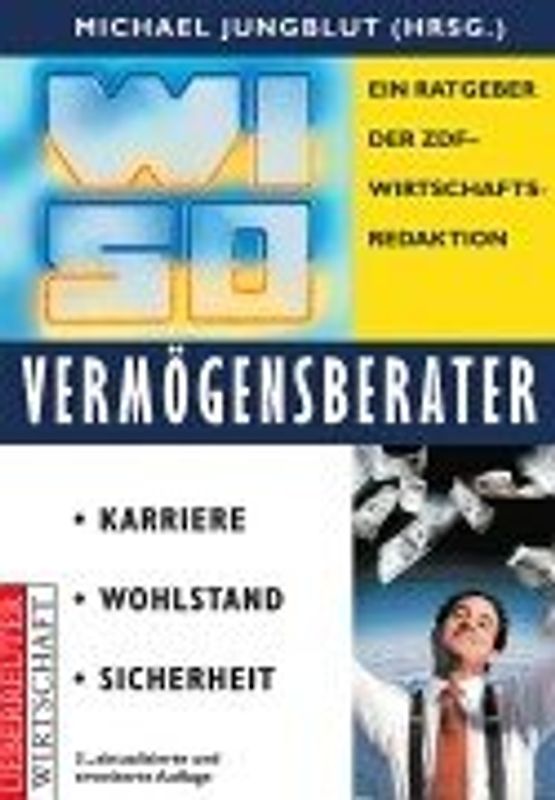 WISO Vermögensberater. Karriere - Wohlstand - Sicherheit