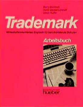 Trademark. Wirtschaftsorientiertes Englisch für berufsbildende Schulen / Arbeitsbuch
