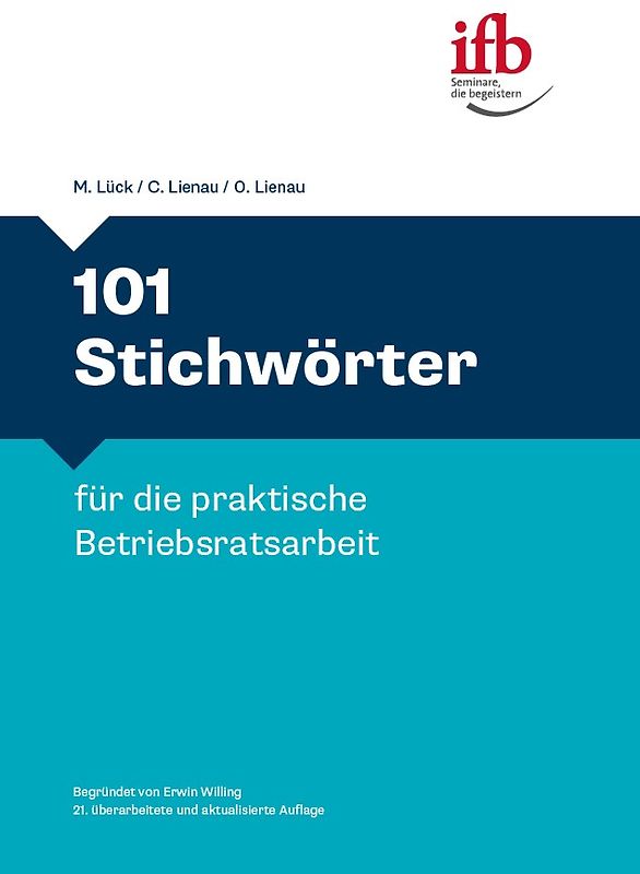 101 Stichwörter für die praktische Betriebsratsarbeit