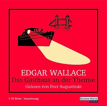 Das Gasthaus an der Themse. Hier spricht Edgar Wallace