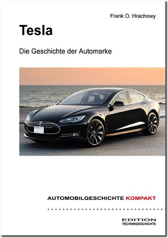 AUTOMOBILGESCHICHTE KOMPAKT: Tesla – Die Geschichte der Automarke
