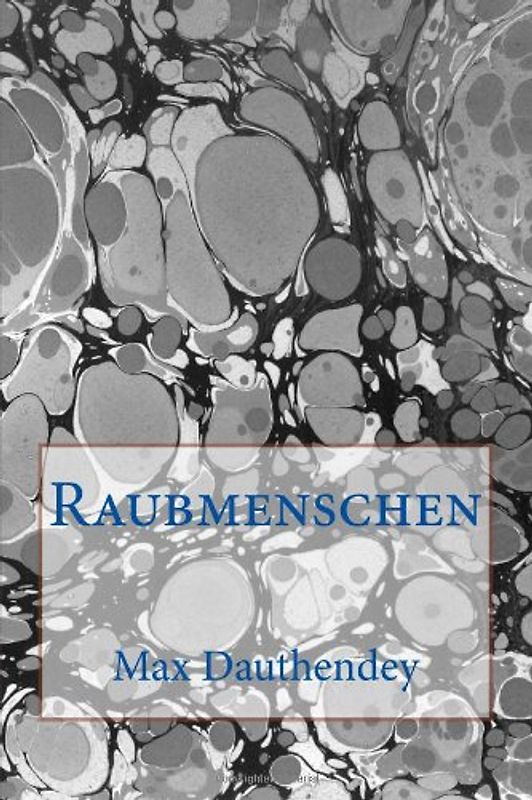 Raubmenschen - Dauthendey, Max