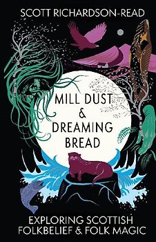 Mill Dust and Dreaming Bread