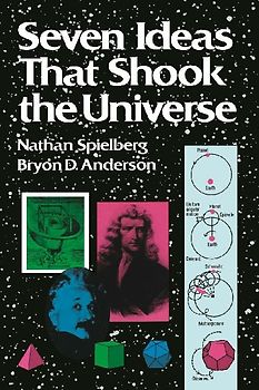 Seven Ideas That Shook the Universe