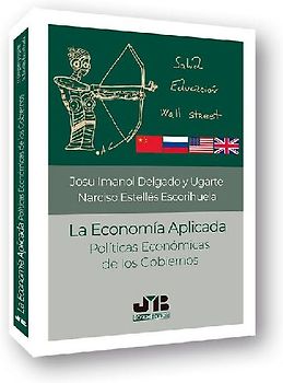 La economía aplicada : políticas económicas de los gobiernos