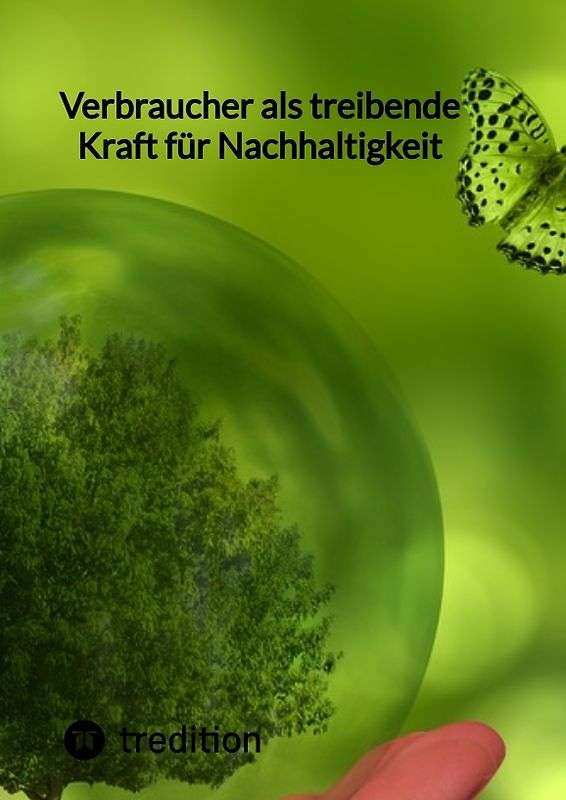 Verbraucher als treibende Kraft für Nachhaltigkeit