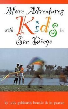 More Adventures with Kids in San Diego