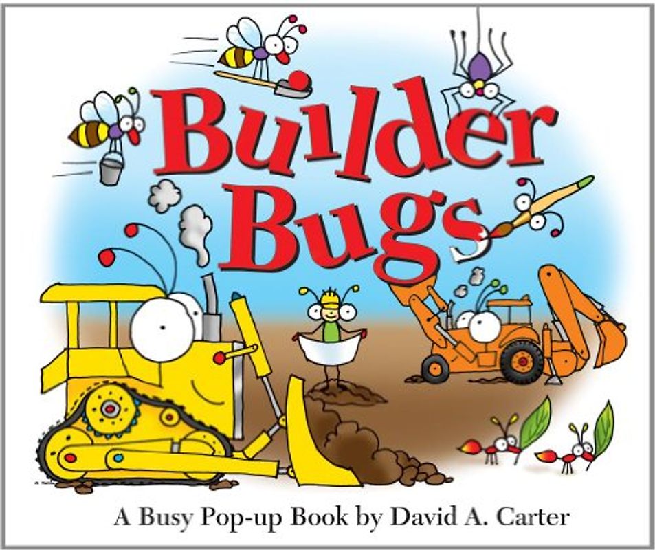 Builder Bugs: A Busy Pop-up Book - David A. Carter