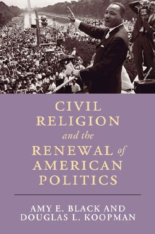 Civil Religion and the Renewal of American Politics