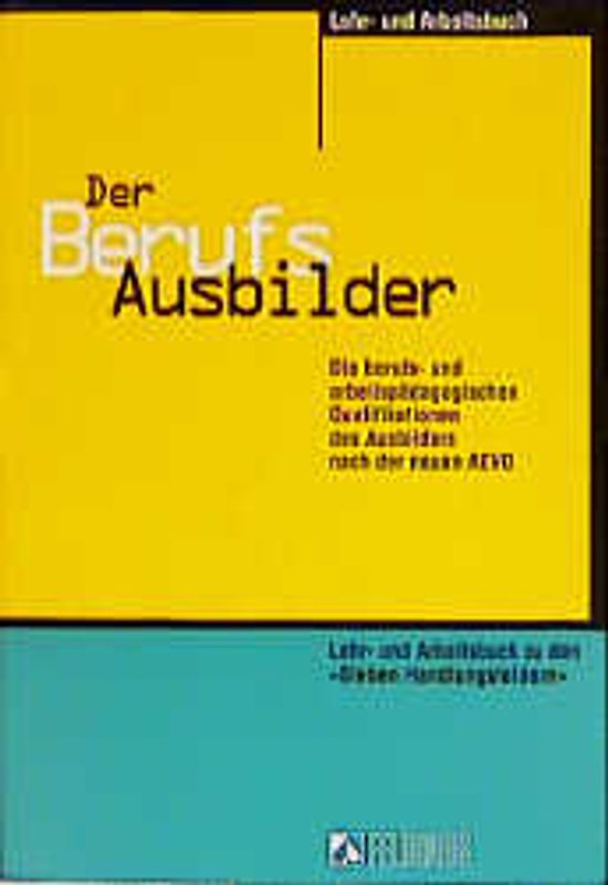 Der Berufsausbilder - Lehr- und Arbeitsbuch