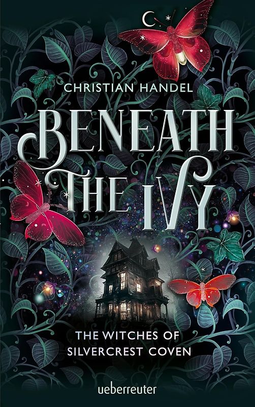 Beneath the Ivy - The Witches of Silvercrest Coven