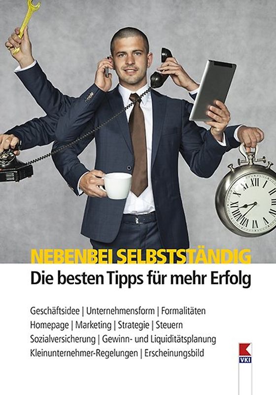 Nebenbei selbstständig. Die besten Tipps für mehr Erfolg
