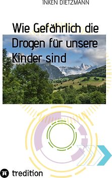Wie Gefährlich die Drogen für unsere Kinder sind