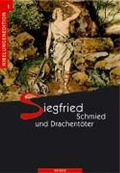 Siegfried – Schmied und Drachentöter