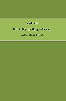 Jagdrecht für die Jägerprüfung in Hessen