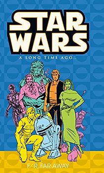Star Wars: A Long Time Ago Volume 7: Far, Far Away (Star Wars: A Long Time Ago (Dark Horse Comics)) - Various