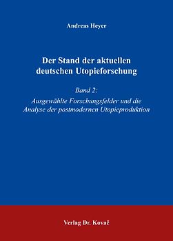 Der Stand der aktuellen deutschen Utopieforschung