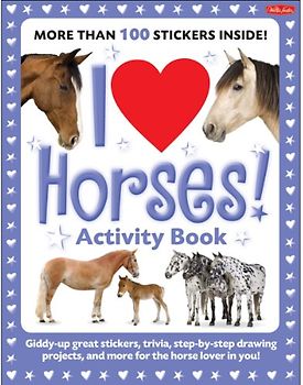 I Love Horses! Activity Book (I Love Activity Books) - Walter Foster Creative Team