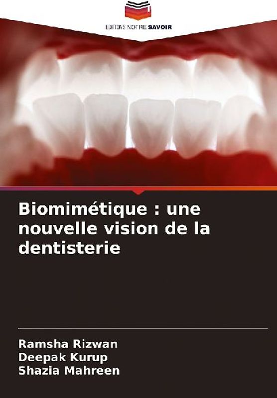 Biomimétique : une nouvelle vision de la dentisterie