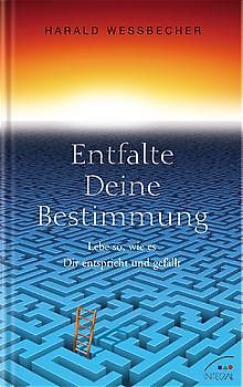 Entfalte Deine Bestimmung!