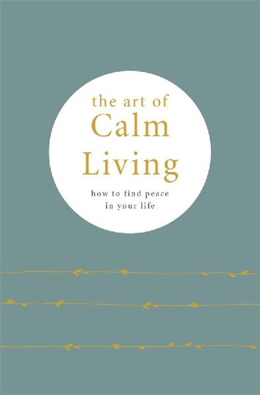 The Art of Calm Living