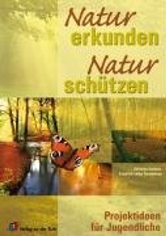 Natur erkunden - Natur schützen