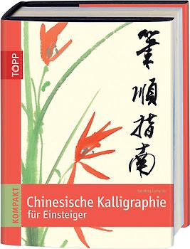 Chinesische Kalligraphie für Einsteiger
