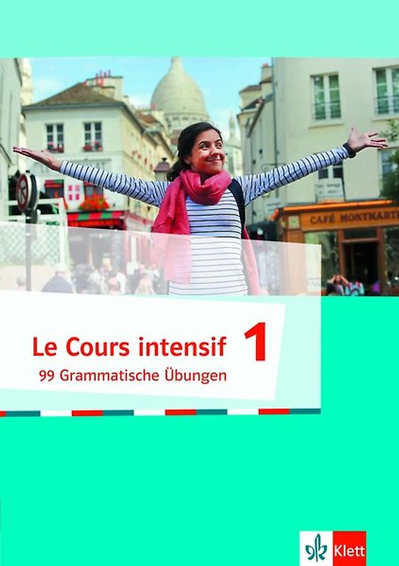 Le Cours intensif 1, 99 grammatische Übungen