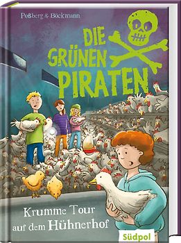 Die Grünen Piraten – Krumme Tour auf dem Hühnerhof