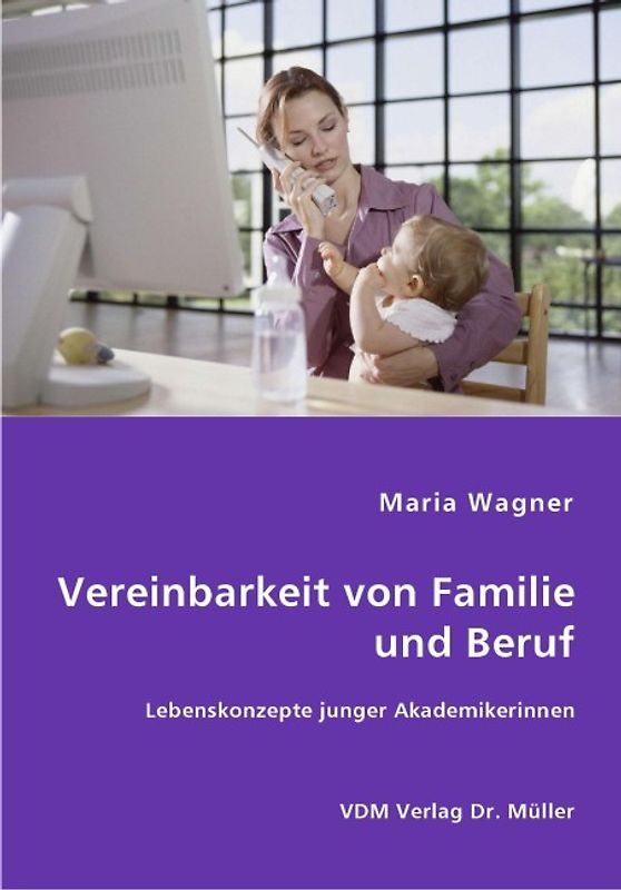 Vereinbarkeit von Familie und Beruf