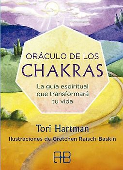 Oráculo de los chakras : la guía espiritual que transformará tu vida