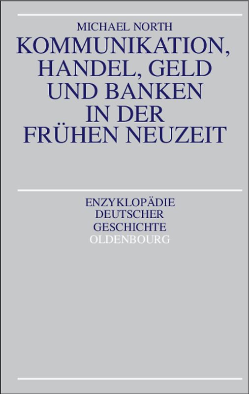 Kommunikation, Handel, Geld und Banken in der Frühen Neuzeit