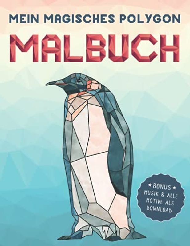 Mein magisches Polygon Malbuch: 55 einzigartige Tier-Polygone zum Ausmalen für Kinder ab 6 Jahren. Fördert Kreativität, Konzentration und motorische Fähigkeiten. Inklusive Musik & PDF zum Download