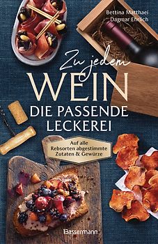 Zu jedem Wein die passende Leckerei