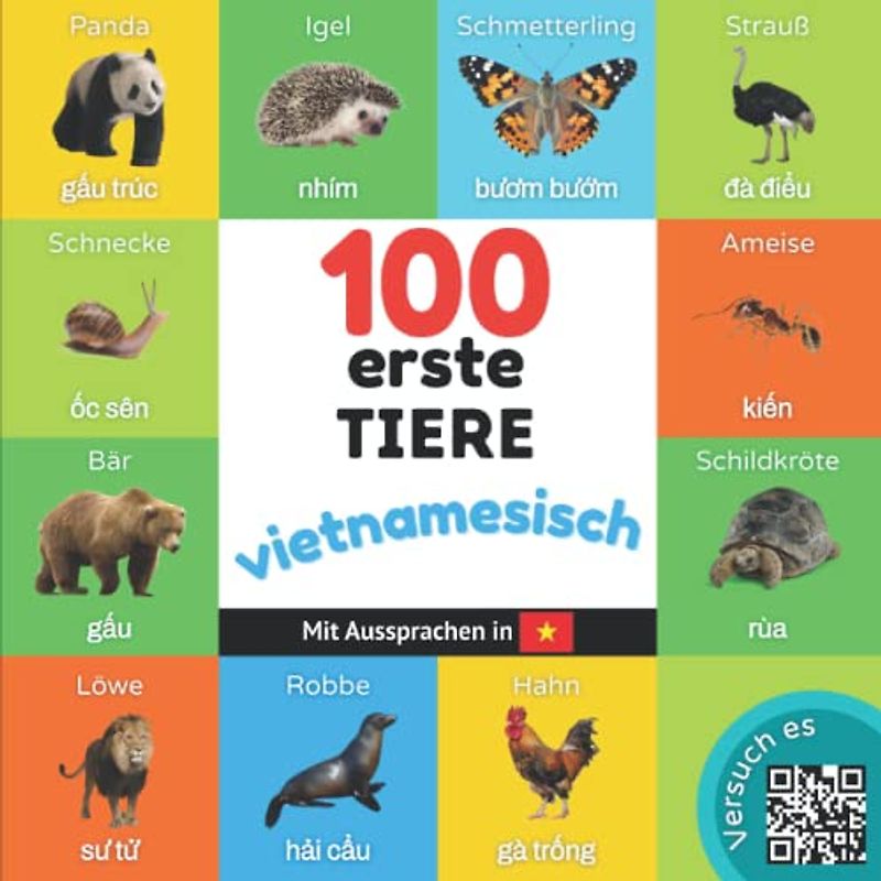 100 erste Tiere auf vietnamesisch: Zweisprachiges Bilderbuch für Kinder: deutsch / vietnamesisch mit Aussprachen