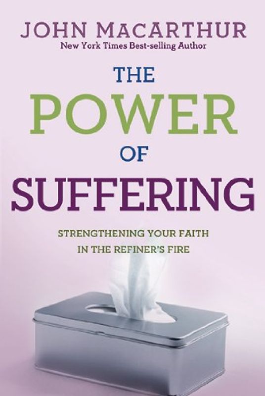 Power of Suffering - MacArthur, John, Jr.