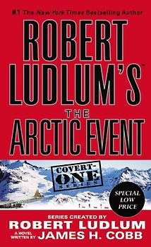 The Arctic Event: A Covert-One novel -  Robert Ludlum