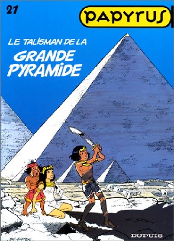 Papyrus, Tome 21 : Le talisman de la grande pyramide (Tous Publics)