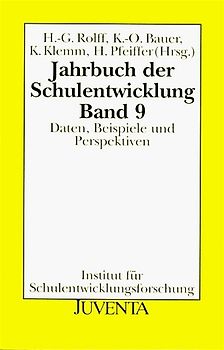 Jahrbuch der Schulentwicklung. Daten, Beispiele und Perspektiven / Jahrbuch der Schulentwicklung. Daten, Beispiele, Perspektiven