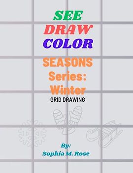 See, Draw, Color Seasons Series: Winter